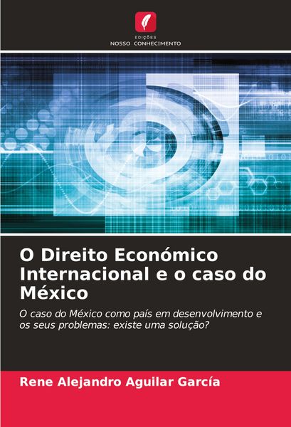 Produktbild: O Direito Econ&oacute;mico Internacional e o caso do M&eacute;xico
