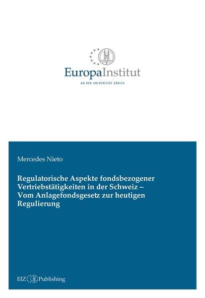 Produktbild: Regulatorische Aspekte fondsbezogener Vertriebst&auml;tigkeiten in der Schweiz - Vom Anlagefondsgesetz zur heutigen Regulierung