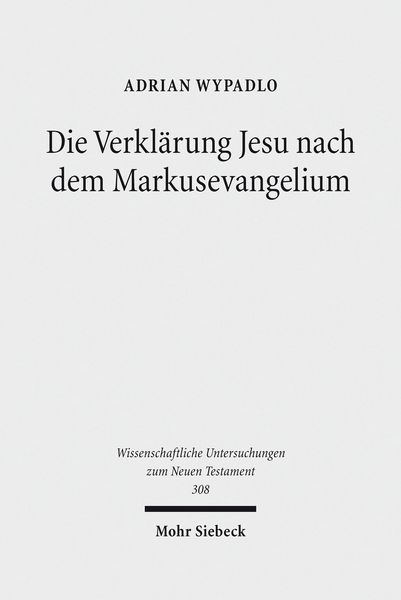 Produktbild: Die Verkl&auml;rung Jesu nach dem Markusevangelium