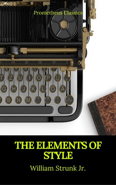 Produktbild: The Elements of Style (Best Navigation, Active TOC) (Prometheus Classics)
