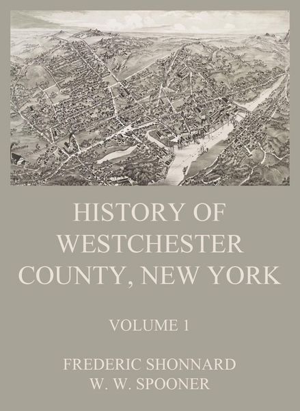 Produktbild: History of Westchester County, New York, Volume 1