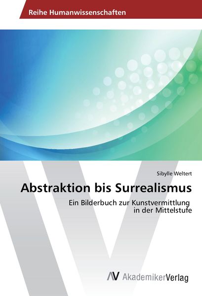 Produktbild: Abstraktion bis Surrealismus