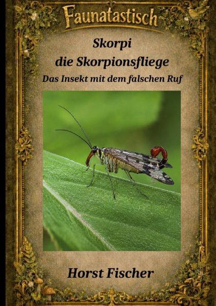 Produktbild: Faunatastisch&reg; #9 Skorpi, die Skorpionsfliege