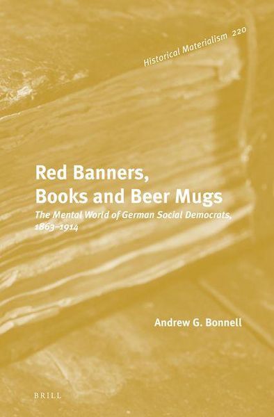 Produktbild: Red Banners, Books and Beer Mugs: The Mental World of German Social Democrats, 1863-1914