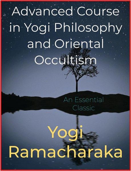Produktbild: Advanced Course in Yogi Philosophy and Oriental Occultism