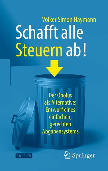 Produktbild: Schafft alle Steuern ab!