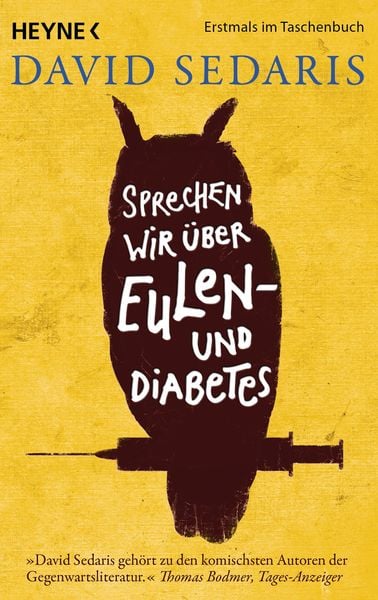 Sprechen wir über Eulen - und Diabetes, Taschenbuch von David Sedaris, Heyne