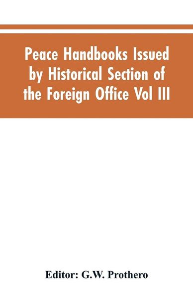 Produktbild: Peace Handbooks Issued by Historical Section of the Foreign Office Vol III.