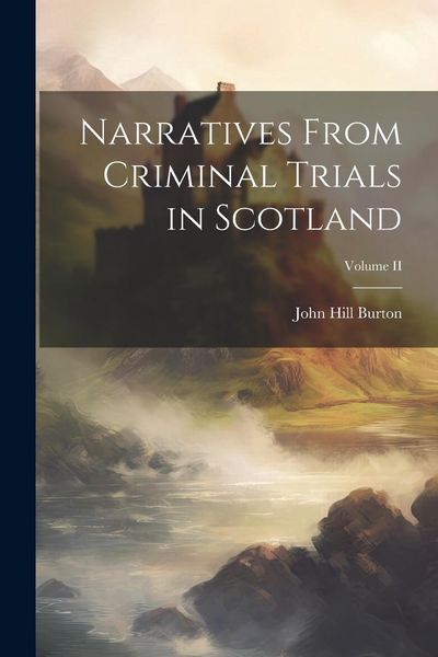 Produktbild: Narratives From Criminal Trials in Scotland; Volume II