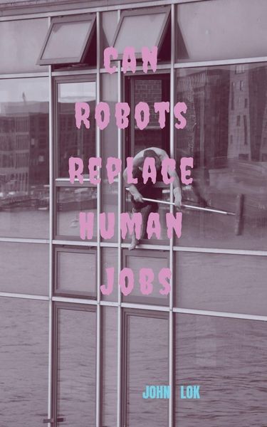 Produktbild: Can Robots Replace Human Jobs