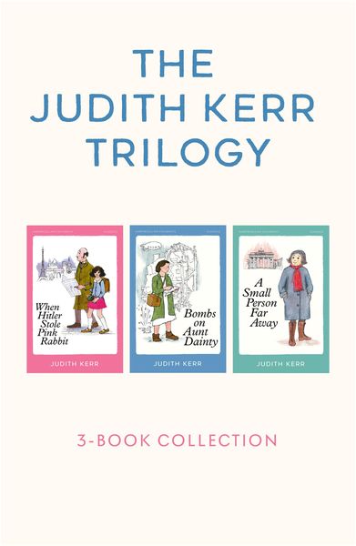 Produktbild: The Judith Kerr Trilogy: When Hitler Stole Pink Rabbit, Bombs on Aunt Dainty, A Small Person Far Away