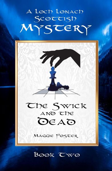 The Swick and the Dead: Loch Lonach Scottish Mysteries, Book Two (Loch Lonach Scottish Mystery Series, #2)