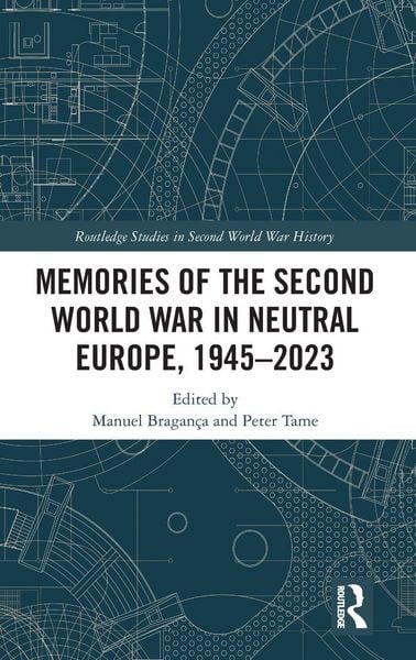 Produktbild: Memories of the Second World War in Neutral Europe, 1945-2023