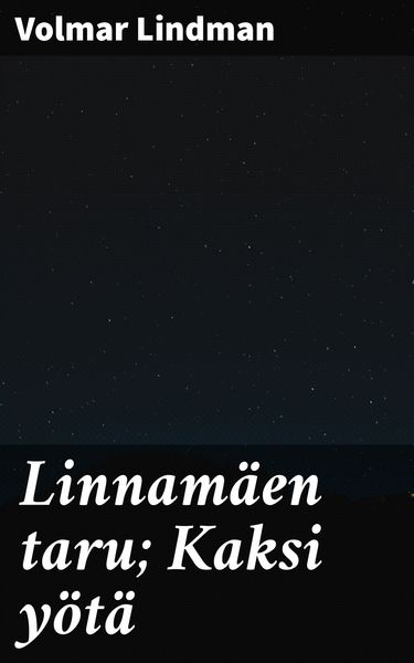 Produktbild: Linnam&auml;en taru; Kaksi y&ouml;t&auml;