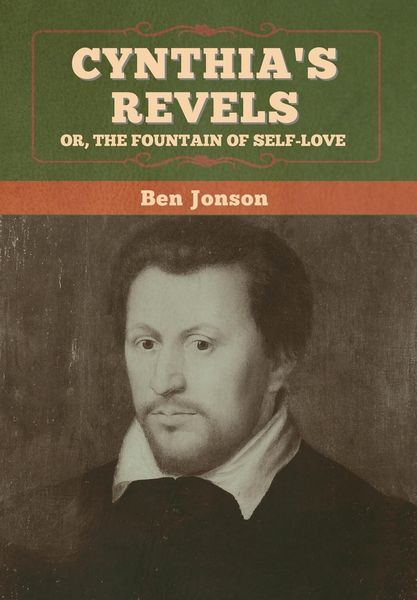 Produktbild: Cynthia's Revels; Or, The Fountain of Self-Love