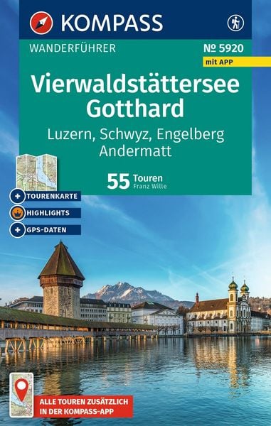 Produktbild: KOMPASS Wanderf&uuml;hrer Vierwaldst&auml;ttersee, Gotthard, 55 Touren mit Extra-Tourenkarte