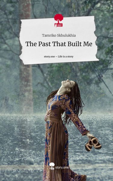 Produktbild: The Past That Built Me. Life is a Story - story.one
