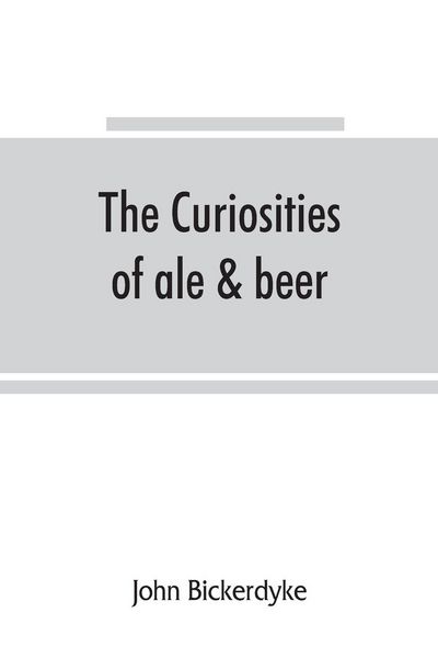 Produktbild: The curiosities of ale & beer