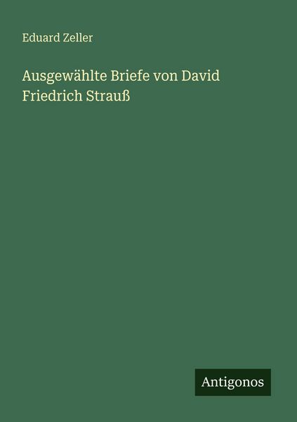 Produktbild: Ausgew&auml;hlte Briefe von David Friedrich Strau&szlig;