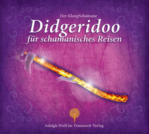 Produktbild: Der KlangSchamane: Didgeridoo f&uuml;r schamanische Reisen