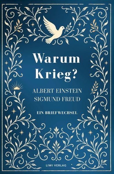 Produktbild: Albert Einstein / Sigmund Freud: Warum Krieg? Ein Briefwechsel. Vollst&auml;ndige Neuausgabe