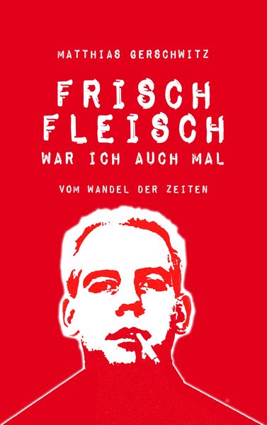 Produktbild: Frischfleisch war ich auch mal