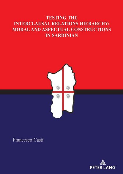Produktbild: Testing the Interclausal Relations Hierarchy: Modal and Aspectual Constructions in Sardinian