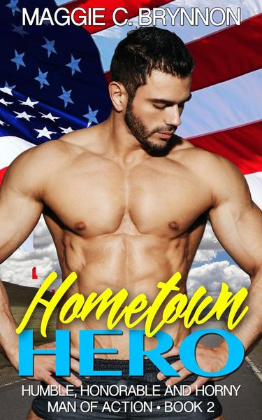 Produktbild: Hometown Hero: Humble, Honorable and Horny, Book 2 (Man of Action, #2)