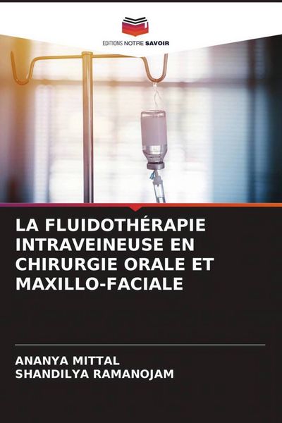 Produktbild: La Fluidoth&eacute;rapie Intraveineuse En Chirurgie Orale Et Maxillo-Faciale