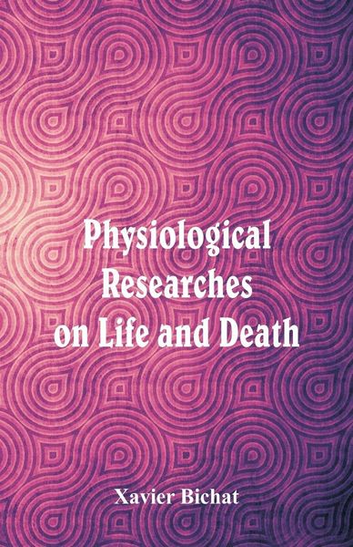 Produktbild: Physiological Researches on Life and Death