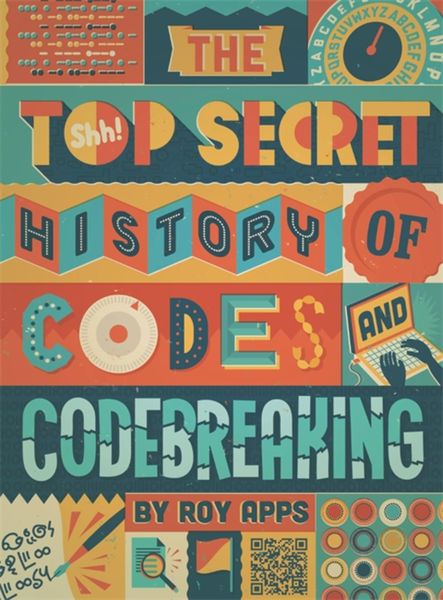 Produktbild: The Top Secret History of Codes and Code Breaking