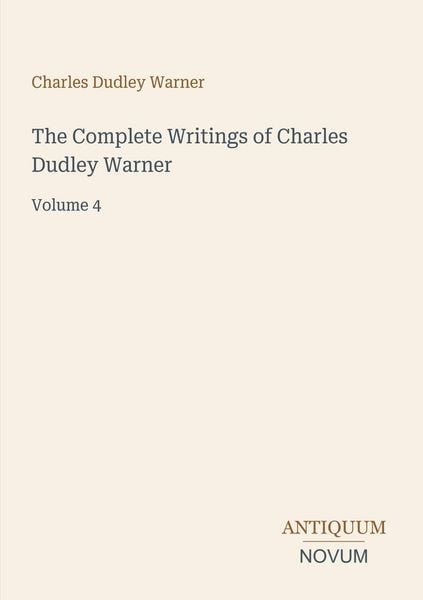 Produktbild: The Complete Writings of Charles Dudley Warner