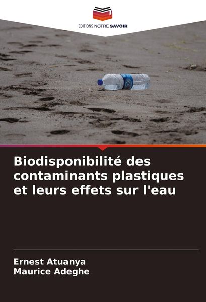 Produktbild: Biodisponibilit&eacute; des contaminants plastiques et leurs effets sur l'eau