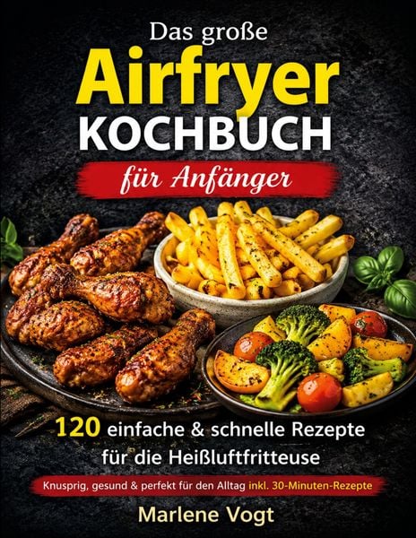 Produktbild: Das gro&szlig;e Airfryer Kochbuch f&uuml;r Anf&auml;nger