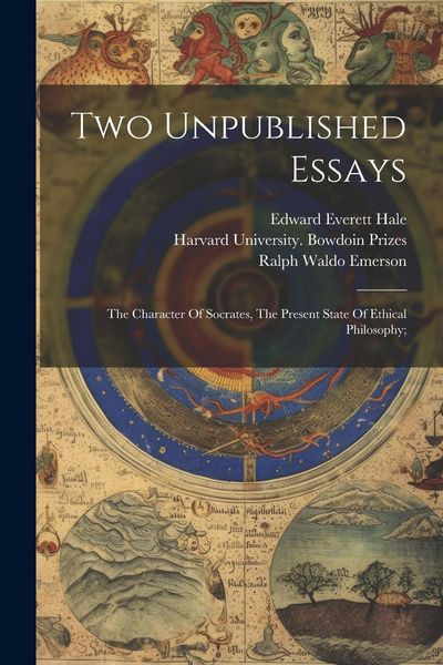 Produktbild: Two Unpublished Essays: The Character Of Socrates, The Present State Of Ethical Philosophy;
