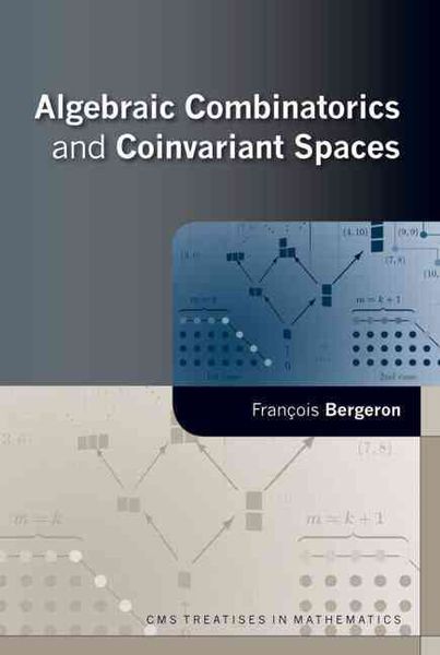 Produktbild: Bergeron, F: Algebraic Combinatorics and Coinvariant Spaces