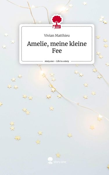 Produktbild: Amelie, meine kleine Fee. Life is a Story - story.one