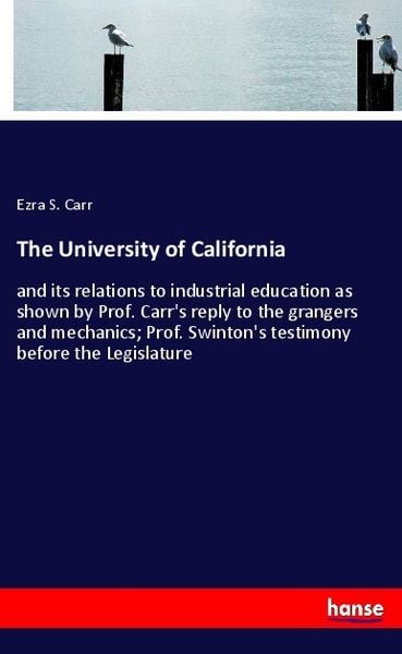 The University of California, Taschenbuch von Ezra S. Carr, Hansebooks, 9783337620981