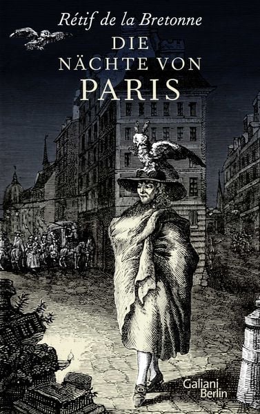 Die Nächte von Paris, Gebundene Ausgabe von Rétif de la Bretonne, Galiani Berlin ein Imprint von Kiepenheuer & Witsch, 978-3-86971-182-9