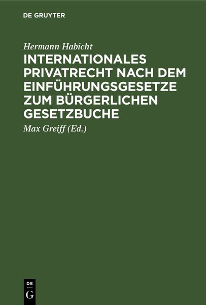 Produktbild: Internationales Privatrecht nach dem Einf&uuml;hrungsgesetze zum B&uuml;rgerlichen Gesetzbuche