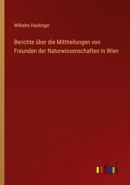 Produktbild: Berichte &uuml;ber die Mittheilungen von Freunden der Naturwissenschaften in Wien