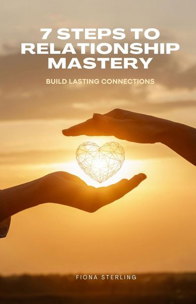 Produktbild: 7 Steps to Relationship Mastery