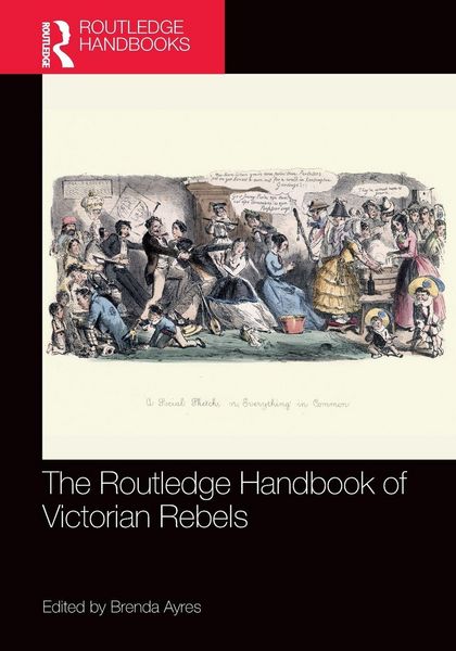 Produktbild: The Routledge Handbook of Victorian Rebels