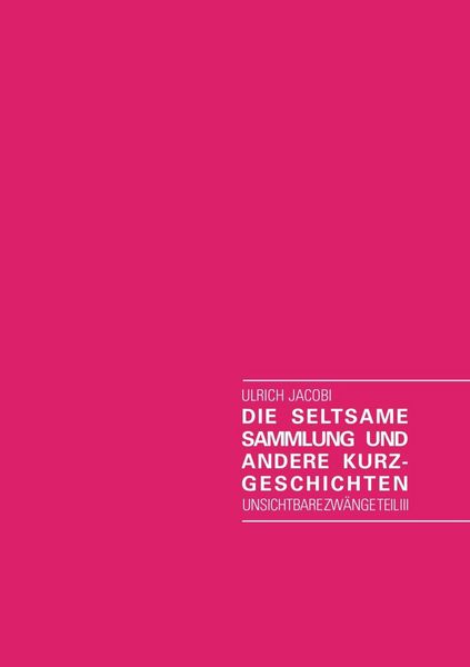 Produktbild: Die seltsame Sammlung und andere Kurzgeschichten