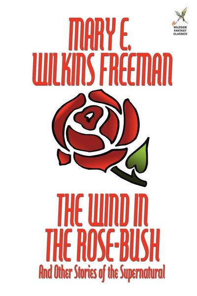 Produktbild: The Wind in the Rose-Bush and Other Stories of the Supernatural