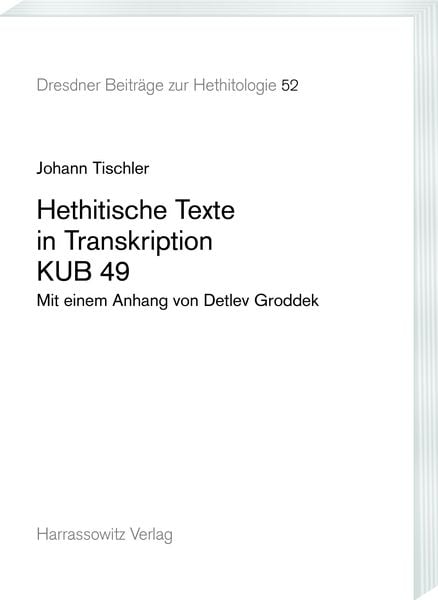 Hethitische Texte in Transkription KUB 49, Taschenbuch von Johann Tischler, Harrassowitz, 9783447112901