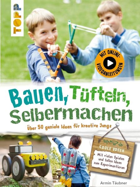 Produktbild: Bauen, Tüfteln, Selbermachen