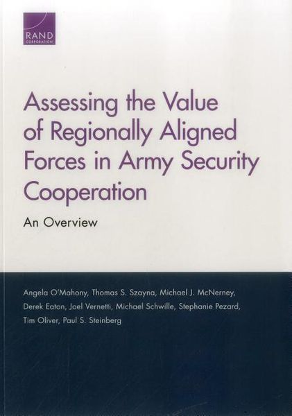 Produktbild: Assessing the Value of Regionally Aligned Forces in Army Security Cooperation