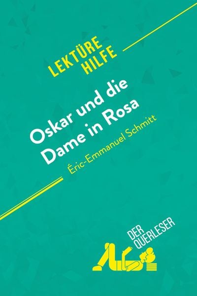Produktbild: Oskar und die Dame in Rosa von &Eacute;ric-Emmanuel Schmitt (Lekt&uuml;rehilfe)