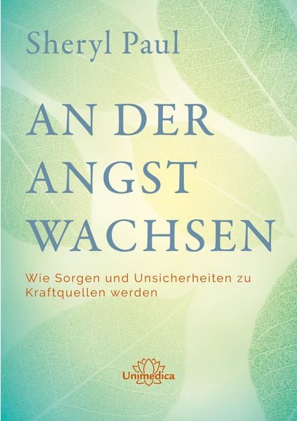 An der Angst wachsen, Taschenbuch von Sheryl Paul, Unimedica, ein Imprint des Narayana Verlags, 9783962573263